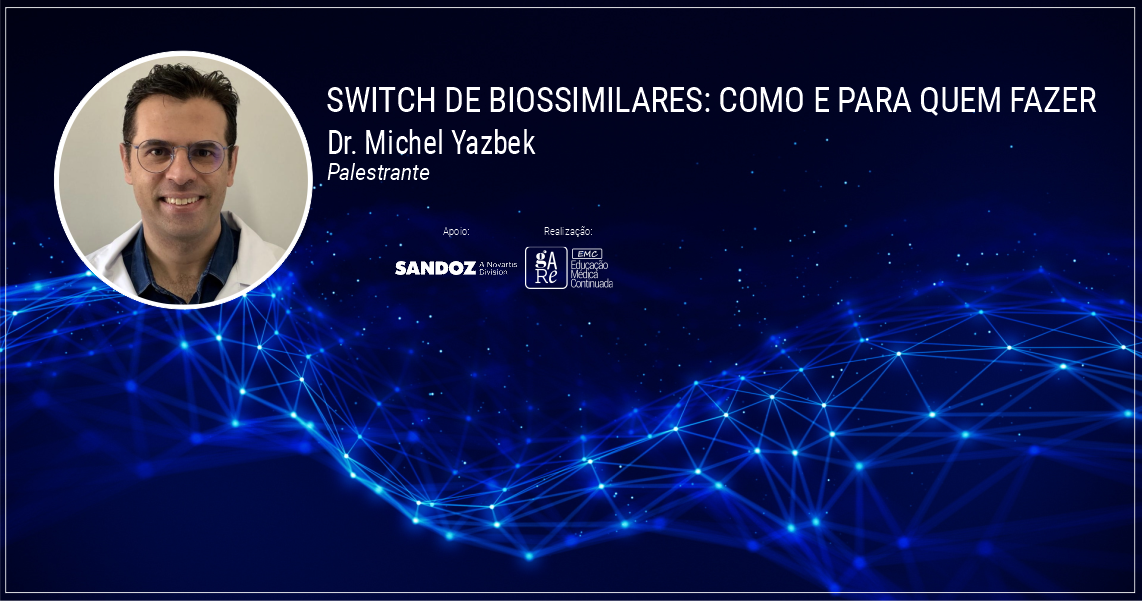 SWITCH DE BIOSSIMILARES: COMO E PARA QUEM FAZER